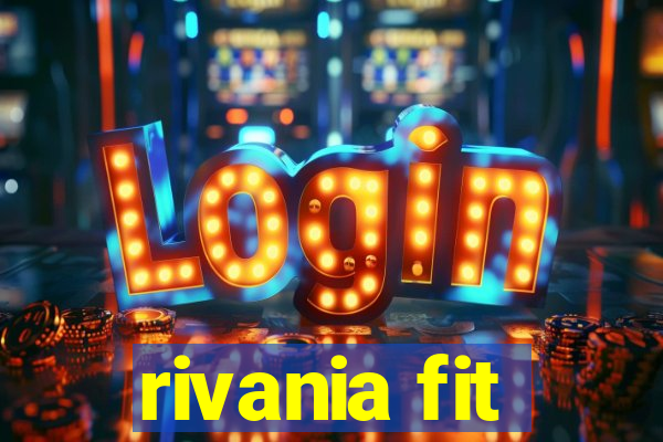 rivania fit